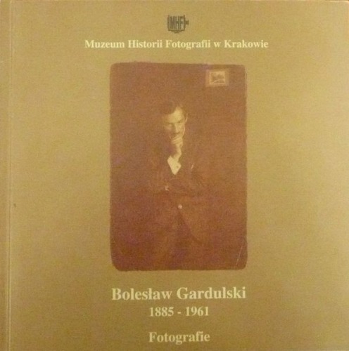 Gardulski Bolesław 1885 - 1961, Fotografie /katalog/