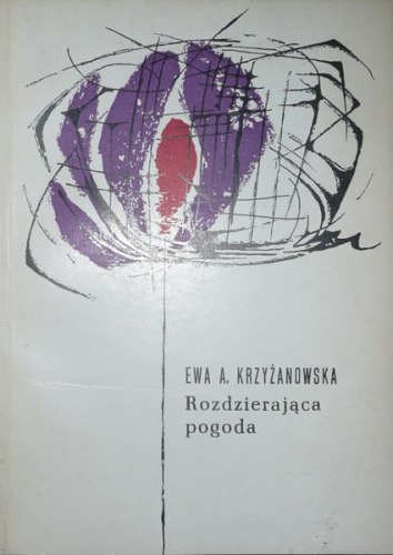 Krzyżanowska Ewa A.-Rozdzierająca pogoda, PIW 1965