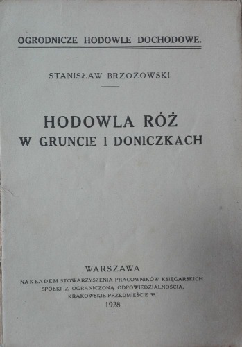 Brzozowski St.-Hodowla róż w gruncie i w doniczkach.