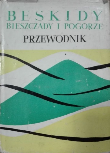 Krygowski W.:Beskidy,Bieszczady i Pogórze Strzyżowsko-Dynowskie.