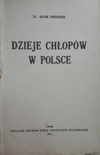 Próchnik Adam,Dr.:Dzieje chłopów w Polsce,1922