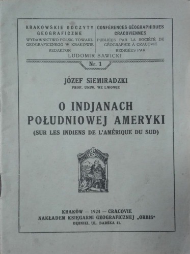 Siemiradzki J.:O Indjanach Południowej Ameryki,1924