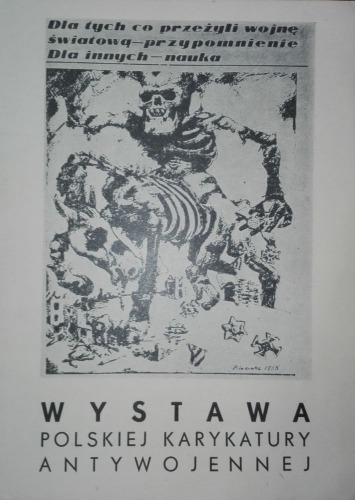Wystawa polskiej karykatury antywojennej 1925-1960 /katalog/