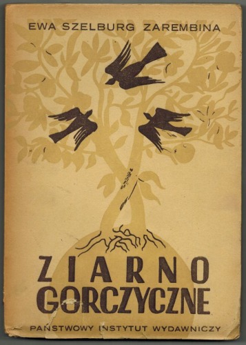 Szelburg-Zarembina Ewa:Ziarno gorczyczne,1947
