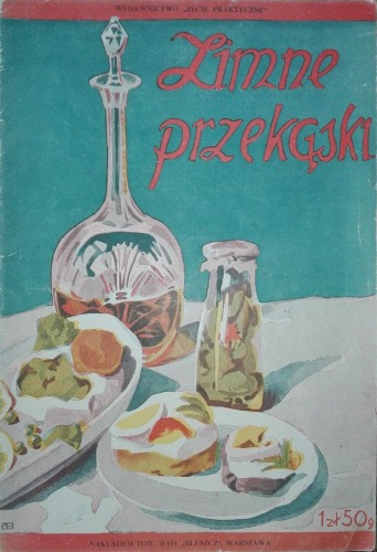 Kiewnarska Elżbieta- Zimne przekąski...Wyd."Życie Praktyczne" 1930
