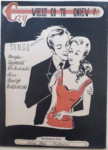 Czy wiesz co to gniew? Tango.Roztworowski/Karasiński,1947