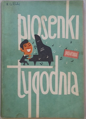 Piosenki tygodnia. Panorama - Śląski Tygodnik Ilustrowany, 1957.