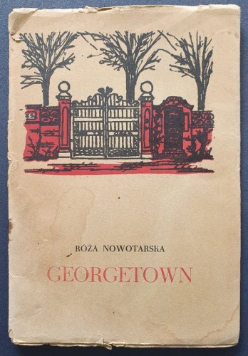 Nowotarska Róża - Georgetown, miasteczko śliczne, autograf