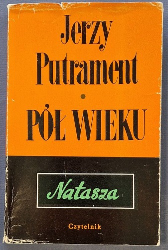 Putrament Jerzy - Pół wieku / Natasza, autograf