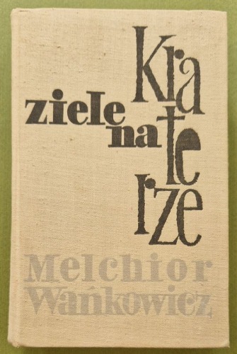 Wańkowicz Melchior - Ziele na kraterze, autograf.