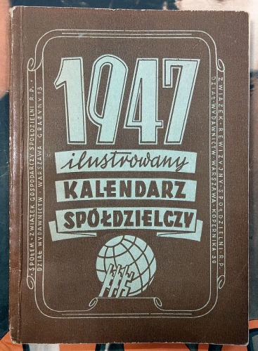 1947/Ilustrowany Kalendarz Spółdzielczy na rok 1947