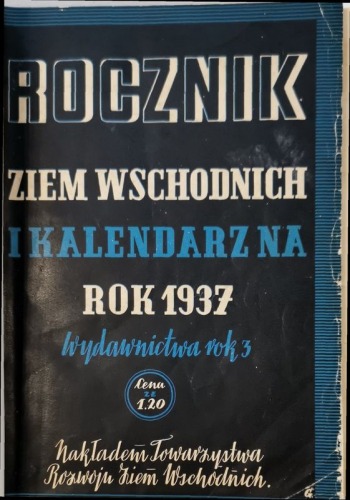 Rocznik Ziem Wschodnich i kalendarz na rok 1937. 
