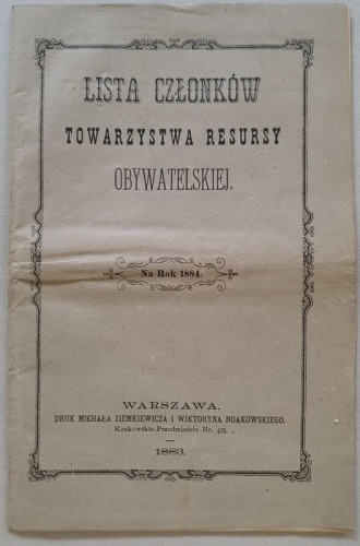 Lista Członków Towarzystwa Resursy Obywatelskiej na rok 1884, [Warszawa, 1883, 662 osoby]