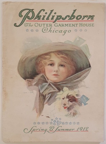 [Katalog wysyłkowy] Philipsborn. The Outer Garment House, Chicago, Spring & Summer, 1912