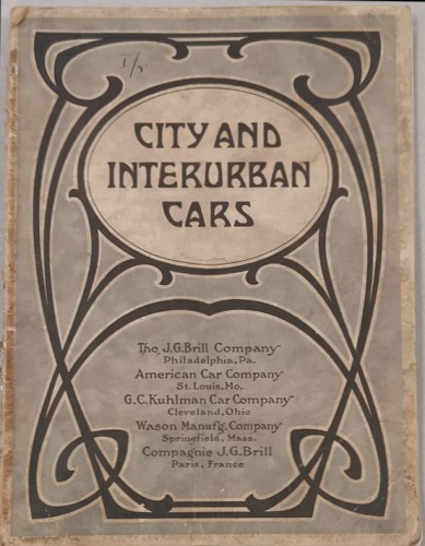 City and interurban cars – the J.G. Brill Company, [1913, katalog tramwajów, parowozów i wagonów kolejowych]