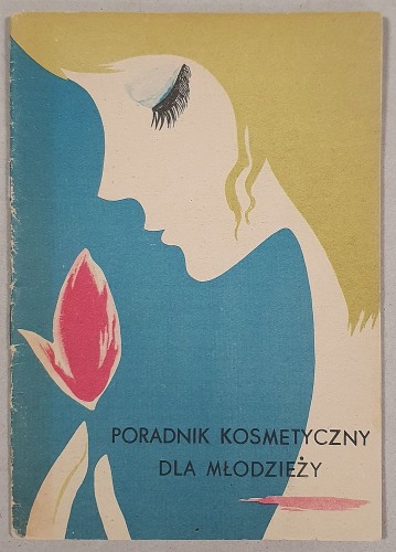 Pollena, Warszawa: Poradnik kosmetyczny dla młodzieży.
