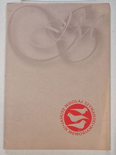 Janusz Mikołaj Szymański in Memoriam. [12 grafik, rok 2009]