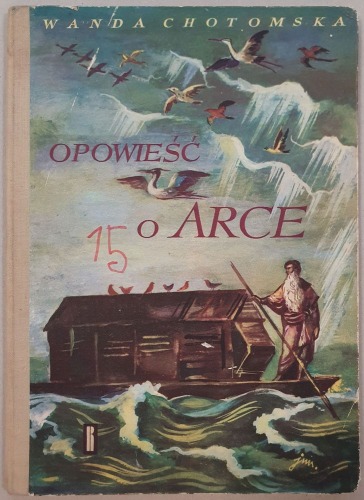 Chotomska Wanda - Opowieść o arce, wyd. 1, 1962, autograf, il. J. M. Szancer