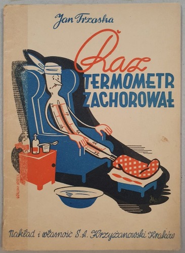 Trzaska Jan-Raz termometr zachorował, il. Leszek Górski, 1942