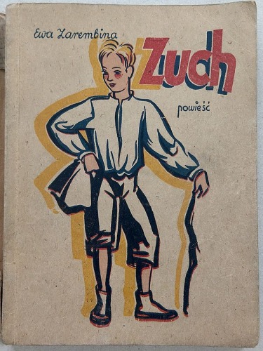 Zarembina - Szelburg Ewa, Zuch, powieść, 1946