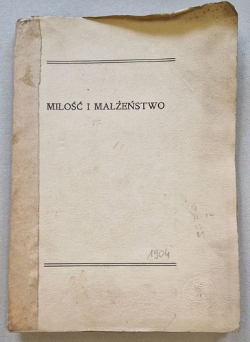 Key Ellen- Miłość i małżeństwo, szkic (niewyjęty z żadnej całości), 1904 rok