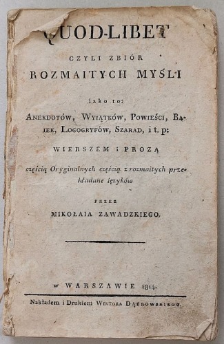 Zawadzki M. Quod-Libet czyli zbiór rozmaitych myśli...1814