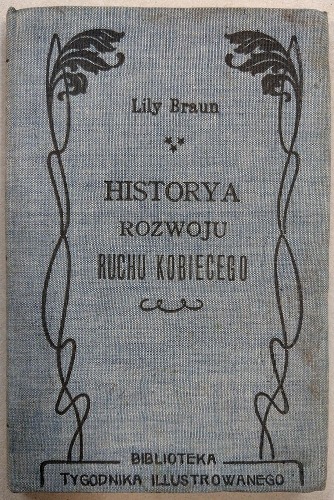 Braun Lily - Historya rozwoju ruchu kobiecego, 1904