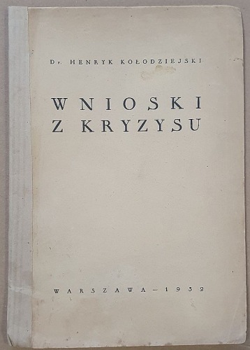 Kołodziejski Henryk - Wnioski z kryzysu, 1932