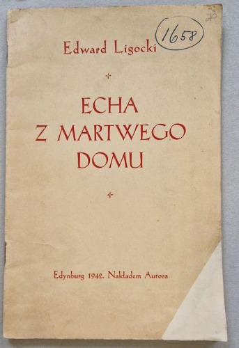 Edward Ligocki, Echa z martwego domu, 1942.