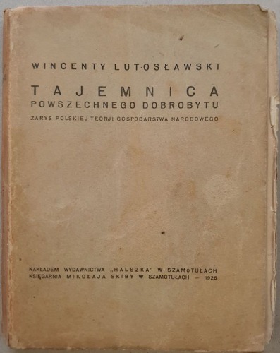Lutosławski Wincenty, Tajemnica powszechnego dobrobytu, 1926
