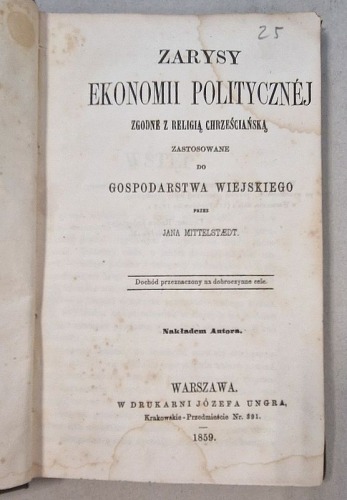 Mittelstaedt J. - Zarysy ekonomii politycznej zgodne z religią chrześcijańską... [1859 rok]