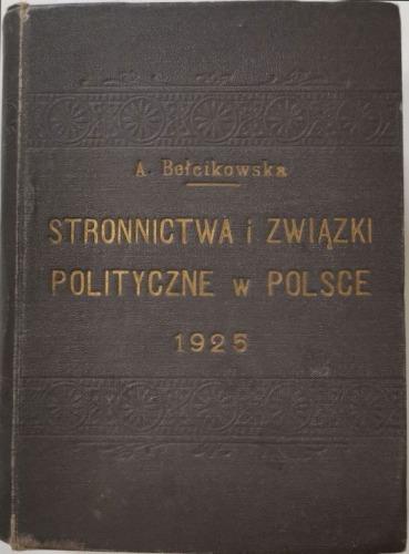 Bełcikowska A. Stronnictwa i związki polityczne w Polsce, 1925