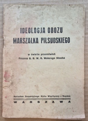 Ideologia obozu Marszałka Piłsudskiego,BBWR ok.1930