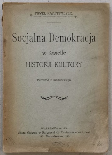 Kampffmeyer Paweł, Socjalna demokracja w świetle historii kultury. 1906r.