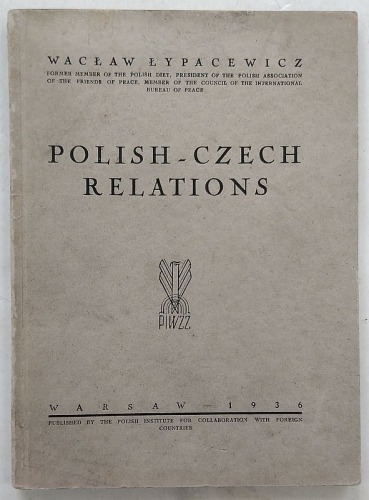 Łypacewicz Wacław, Polish - Czech Relations, Warsaw 1936