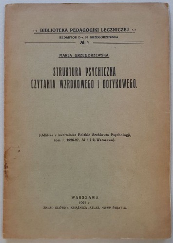 Grzegorzewska Maria – Struktura psychiczna czytania wzrokowego i dotykowego, 1927