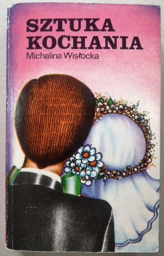Wisłocka Michalina - Sztuka Kochania, 1978 wyd. I.
