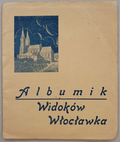 Albumik widoków Włocławka. [przed 1939]
