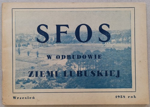 /Lubuskie/ SFOS w odbudowie Ziemi Lubuskiej, 1958
