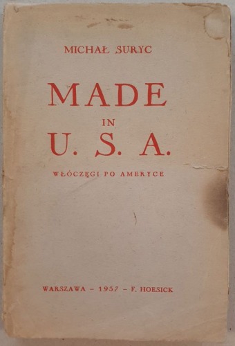 Suryc Michał - Made in U.S.A. Włóczęgi po Ameryce, 1937