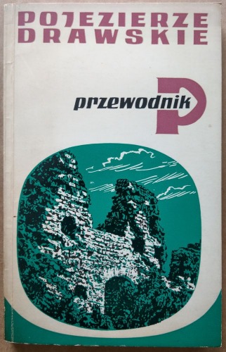 /Pojezierze Drawskie/ Przewodnik 1977