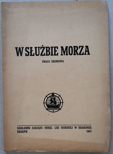 W służbie morza, Liga Morska, Kraków 1947