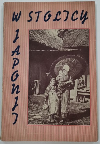 /Tokio/ Hellweg, Schütte, W Stolicy Japonii, 1935