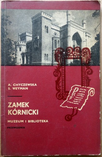 /Zamek Kórnicki/ i Muzeum i Biblioteka Przewodnik