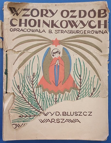 Strassburgerówna B.:Wzory ozdób choinkowych,1927