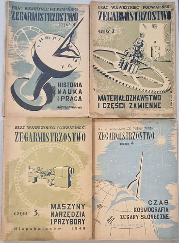 Podwapiński Brat Wawrzyniec - Zegarmistrzostwo, tomy 1-4 (Niepokalanów, wyd. I-II, 1949-50)