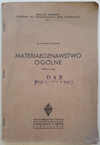 Wojtkiewicz W., Materiałoznawstwo ogólne, 1945, YMCA