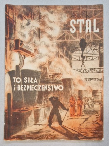 Stal to siła i bezpieczeństwo.
