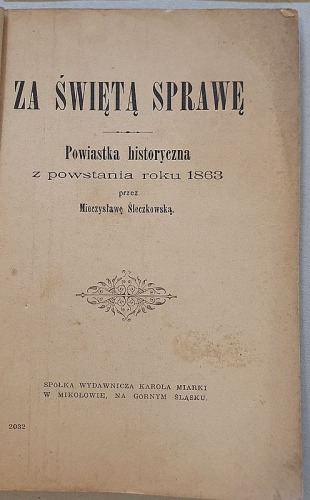 Śleczkowska Mieczysława – Za świętą Sprawę, [1938] /Powstanie Styczniowe/