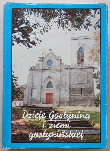 Dzieje Gostynina i ziemi gostynińskiej, R.1990